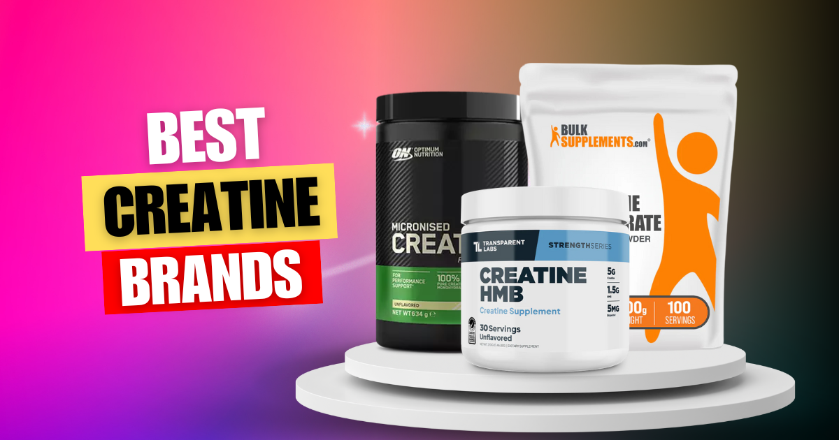Best Creatine Brands